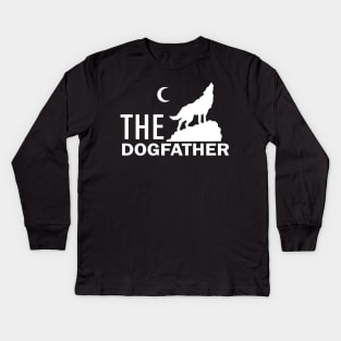 'The Dog Father' Funny Father Parody Gift Kids Long Sleeve T-Shirt